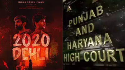 Punjab and Haryana high court urges CBFC to consider law & order impact before certifying '2020-Delhi' movie