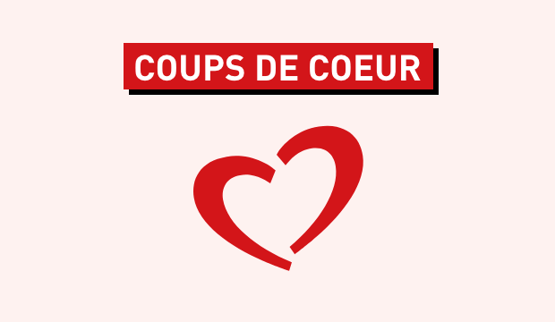 Nos coups de coeur