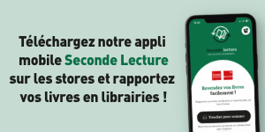 Téléchargez notre application Seconde Lecture sur les stores !