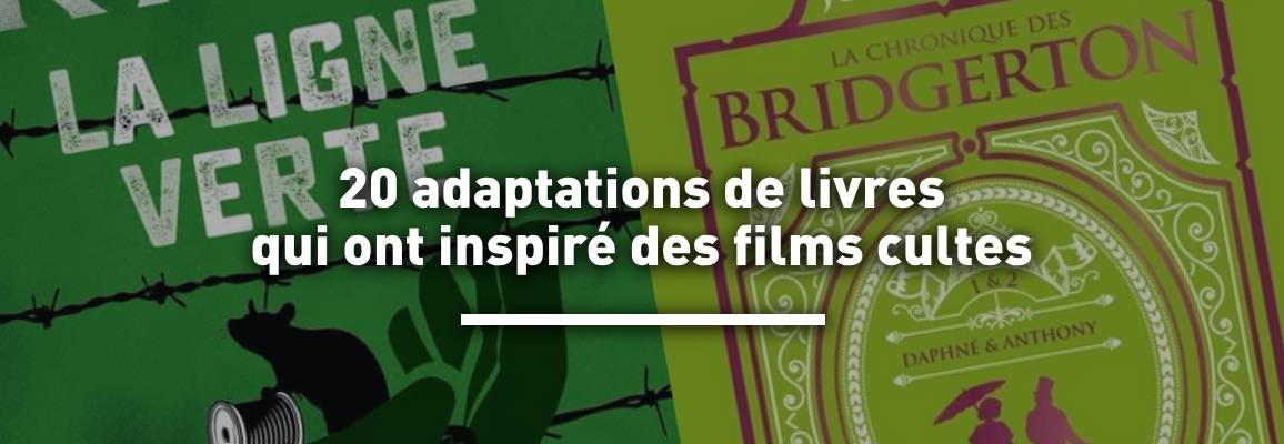 20 adaptations de livres qui ont inspiré des films cultes