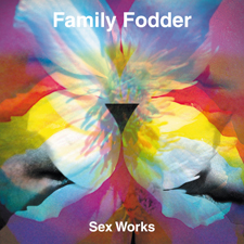 Family Fodder 'Sex Works' EP