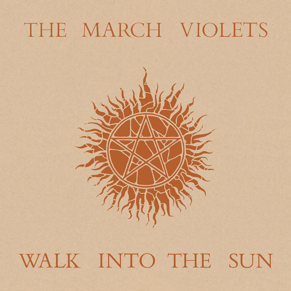 March Violets 'Walk Into the Sun' 7" sleeve