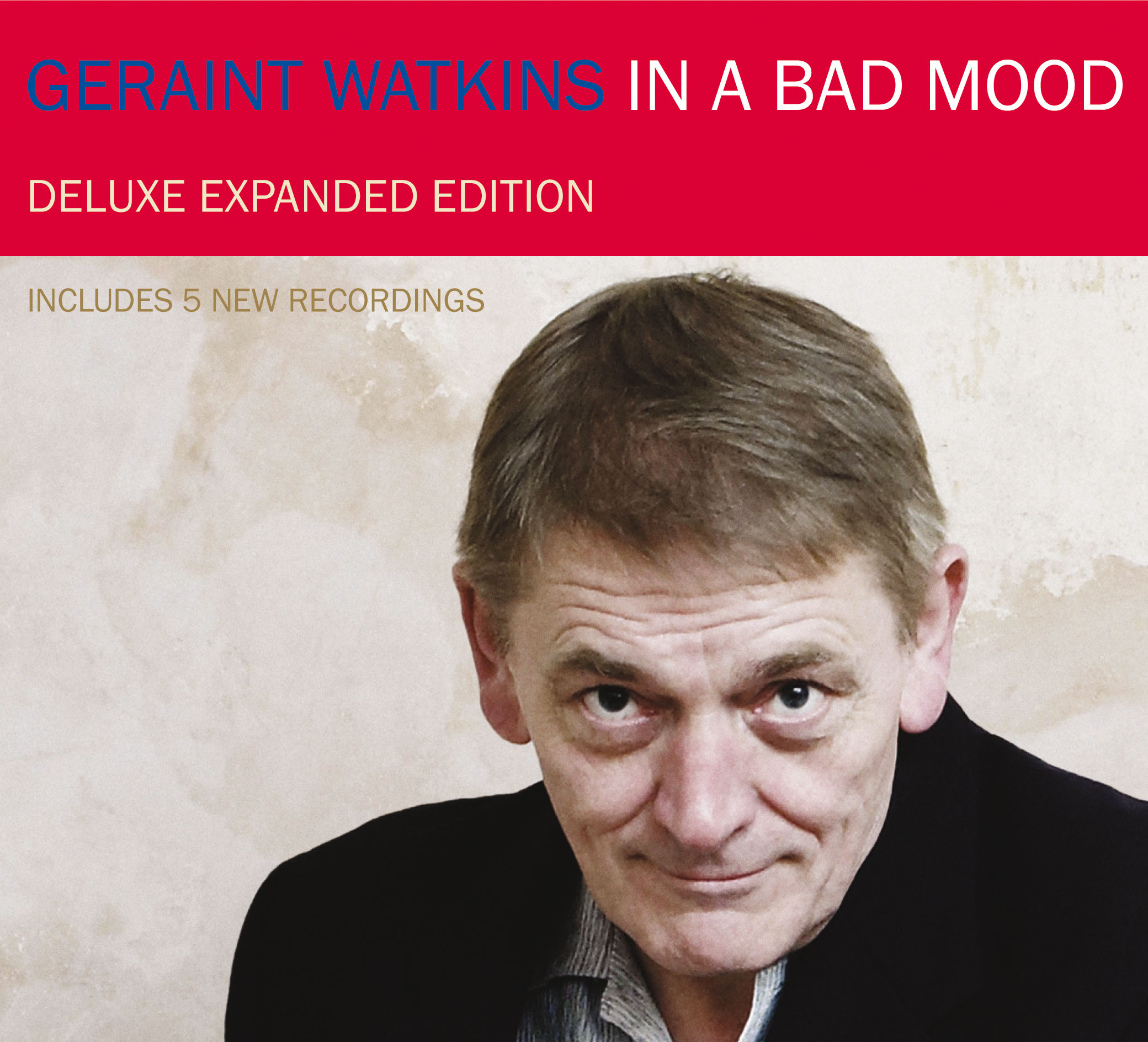 Geraint Watkins 'In A Bad Mood' Deluxe