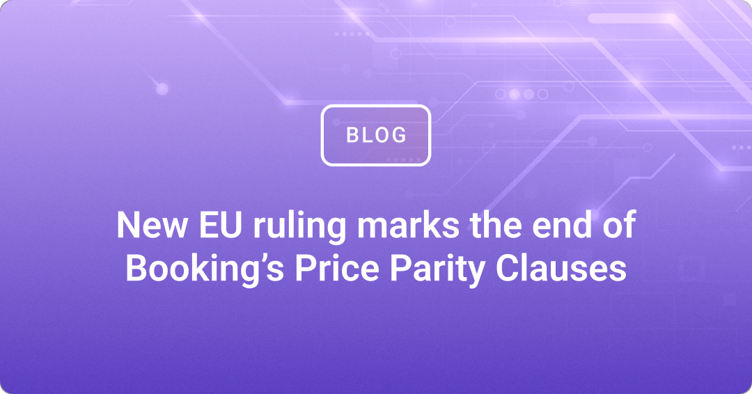 New EU ruling marks the end of Booking’s price parity clauses