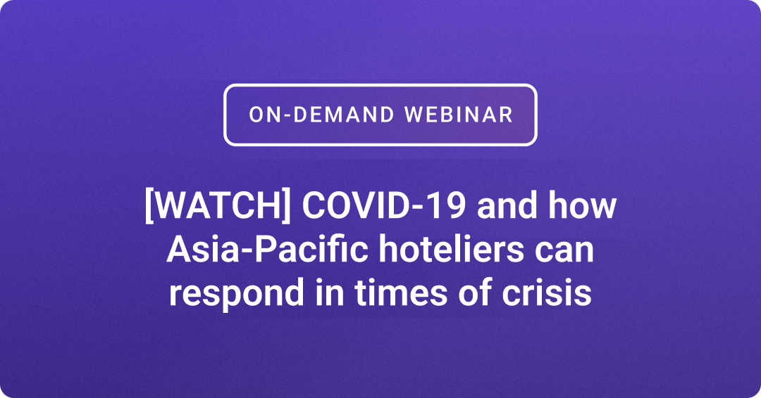 COVID-19 and how Asia-Pacific hoteliers can respond in times of crisis