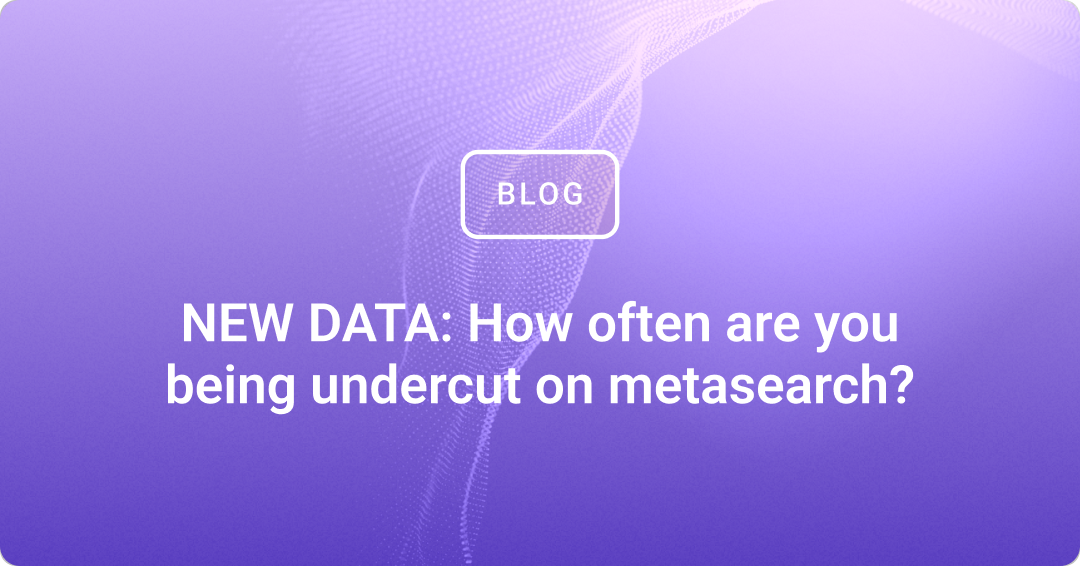 NEW DATA: How often are you being undercut on metasearch?