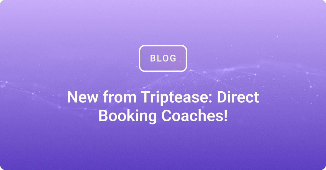 New from Triptease: Direct Booking Coaches!