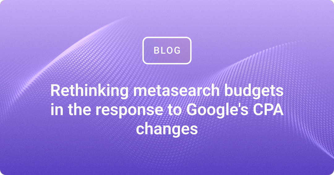 Rethinking metasearch budgets in the response to Google's CPA changes