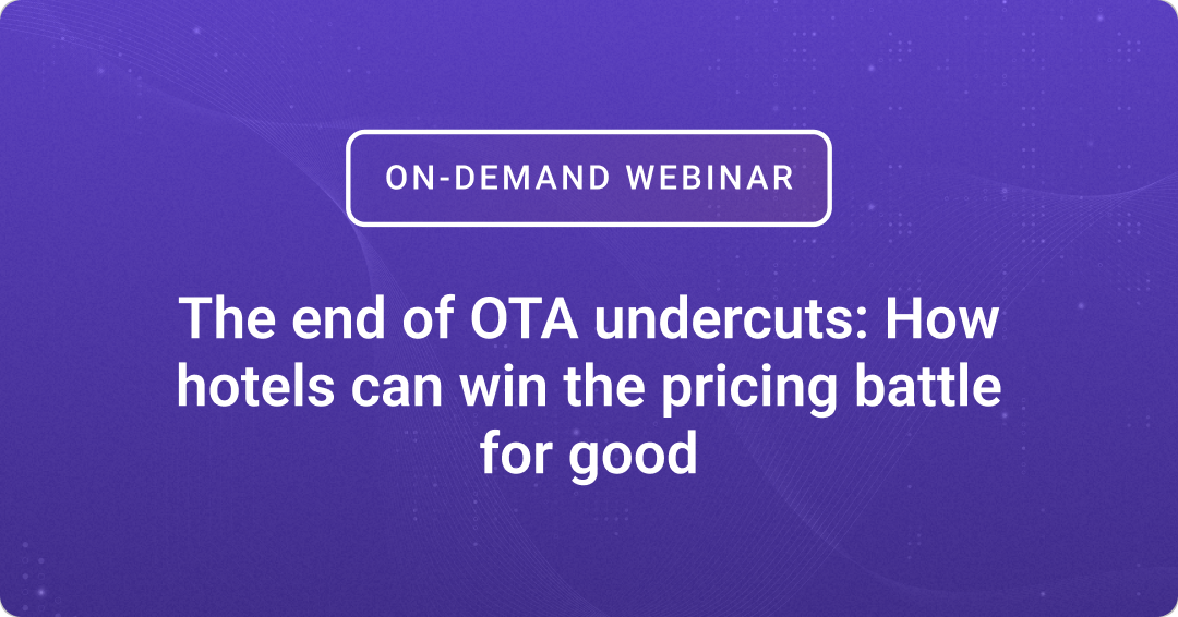 The end of OTA undercuts: How hotels can win the pricing battle