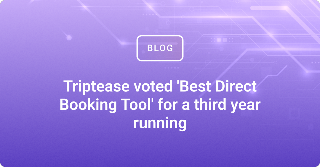 Triptease voted 'Best Direct Booking Tool' for a third year running