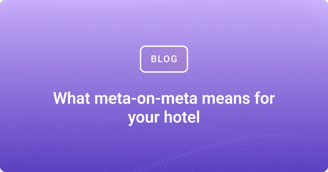 What meta-on-meta means for your hotel